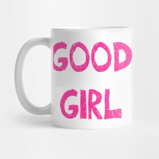 Good Girl Mug